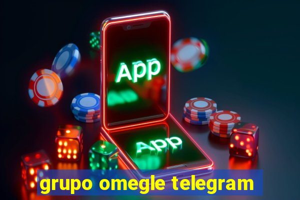 grupo omegle telegram